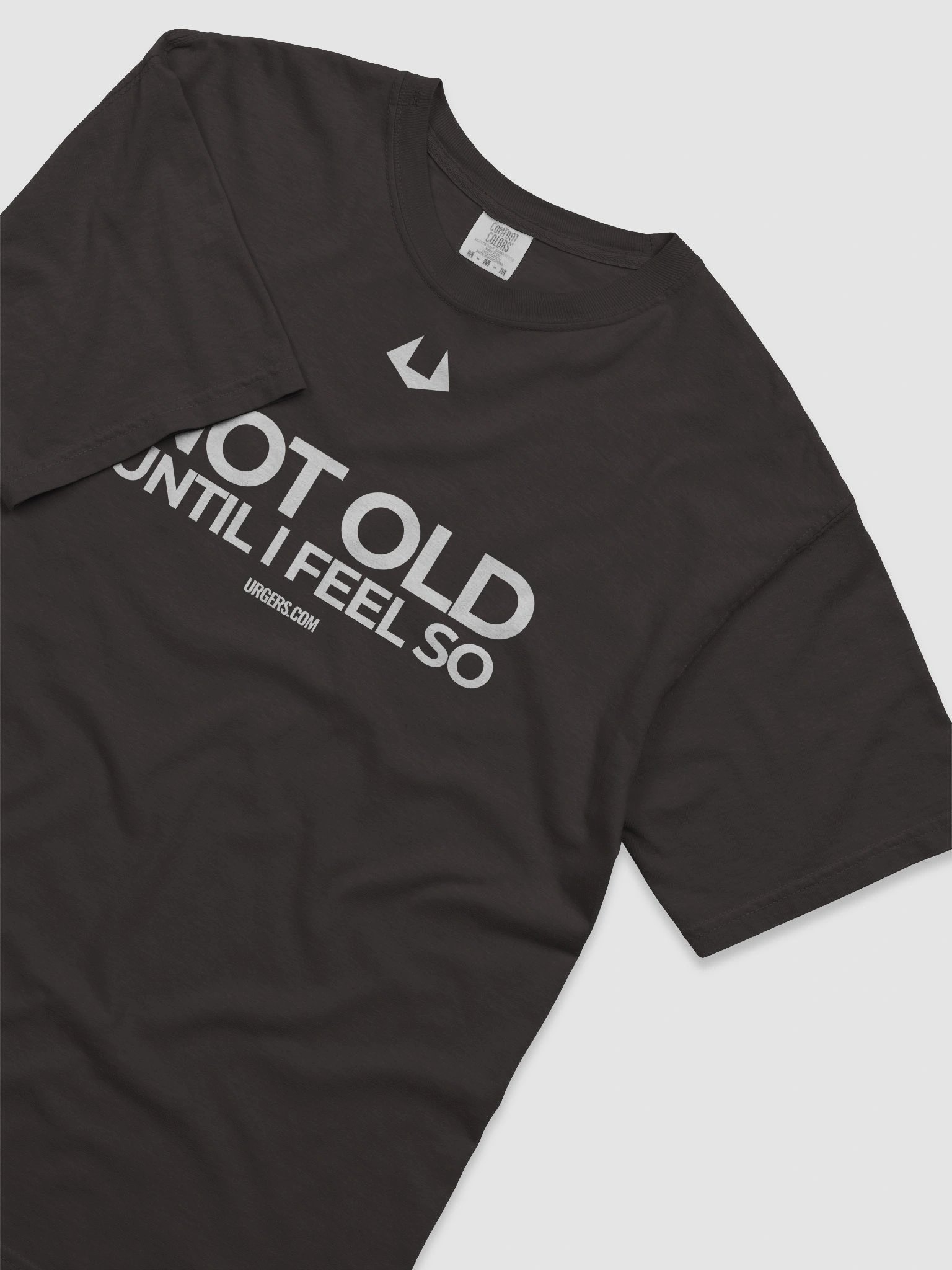 Urgers Not Old Until I Feel So Shirt product image (26)