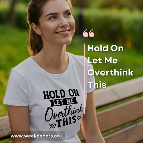 Hold on let me overthink this. 😊

#weekenders #womenfashion