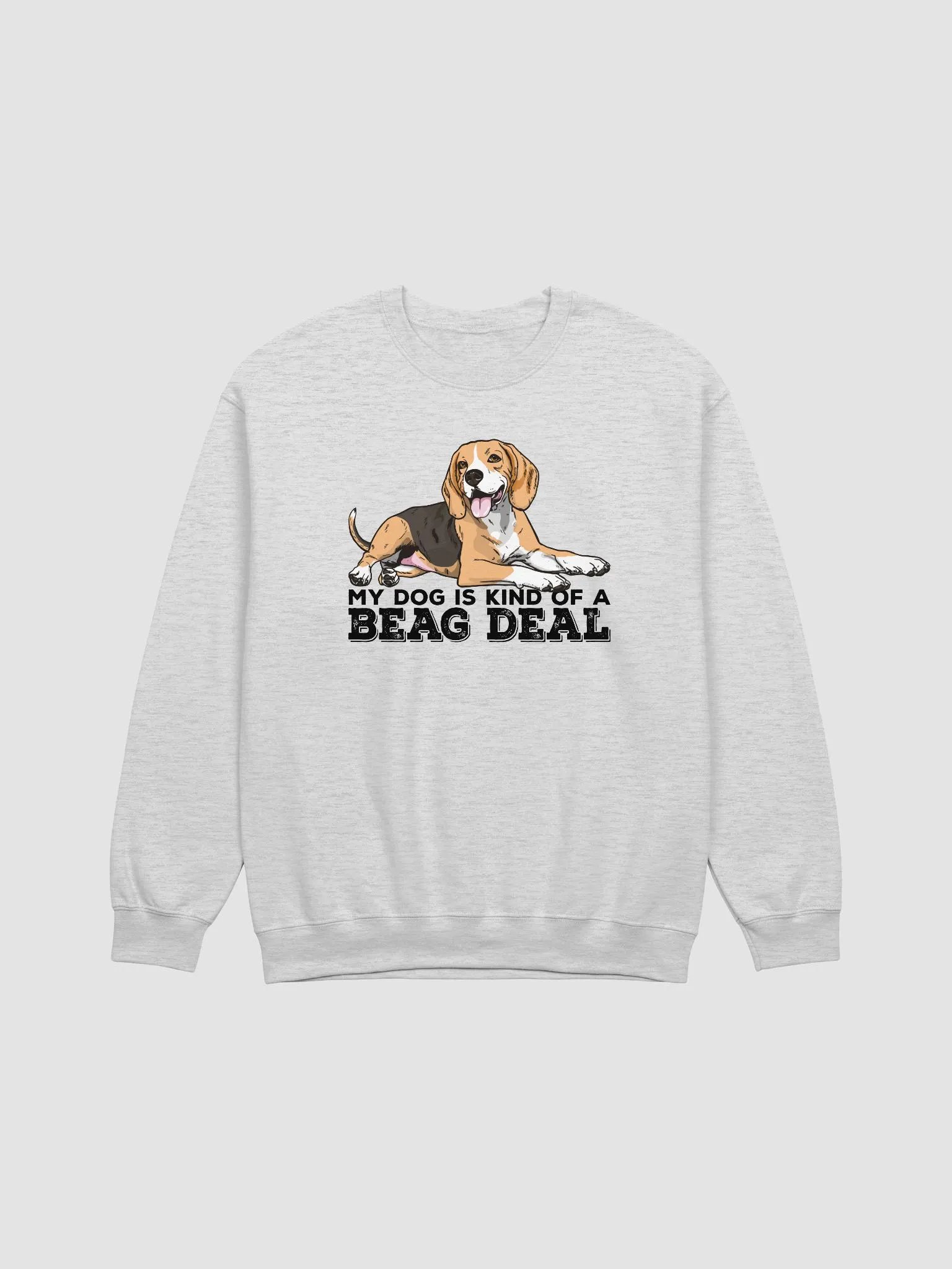 Beag Deal Sweatshirt of a Beagle(Tricolor) | Funny Shirt for Beagle Paw-rents product image (1)