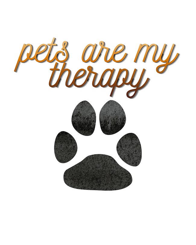 Pets are my therapy