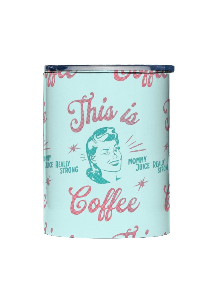 This is totally coffee Tumbler product image (1)