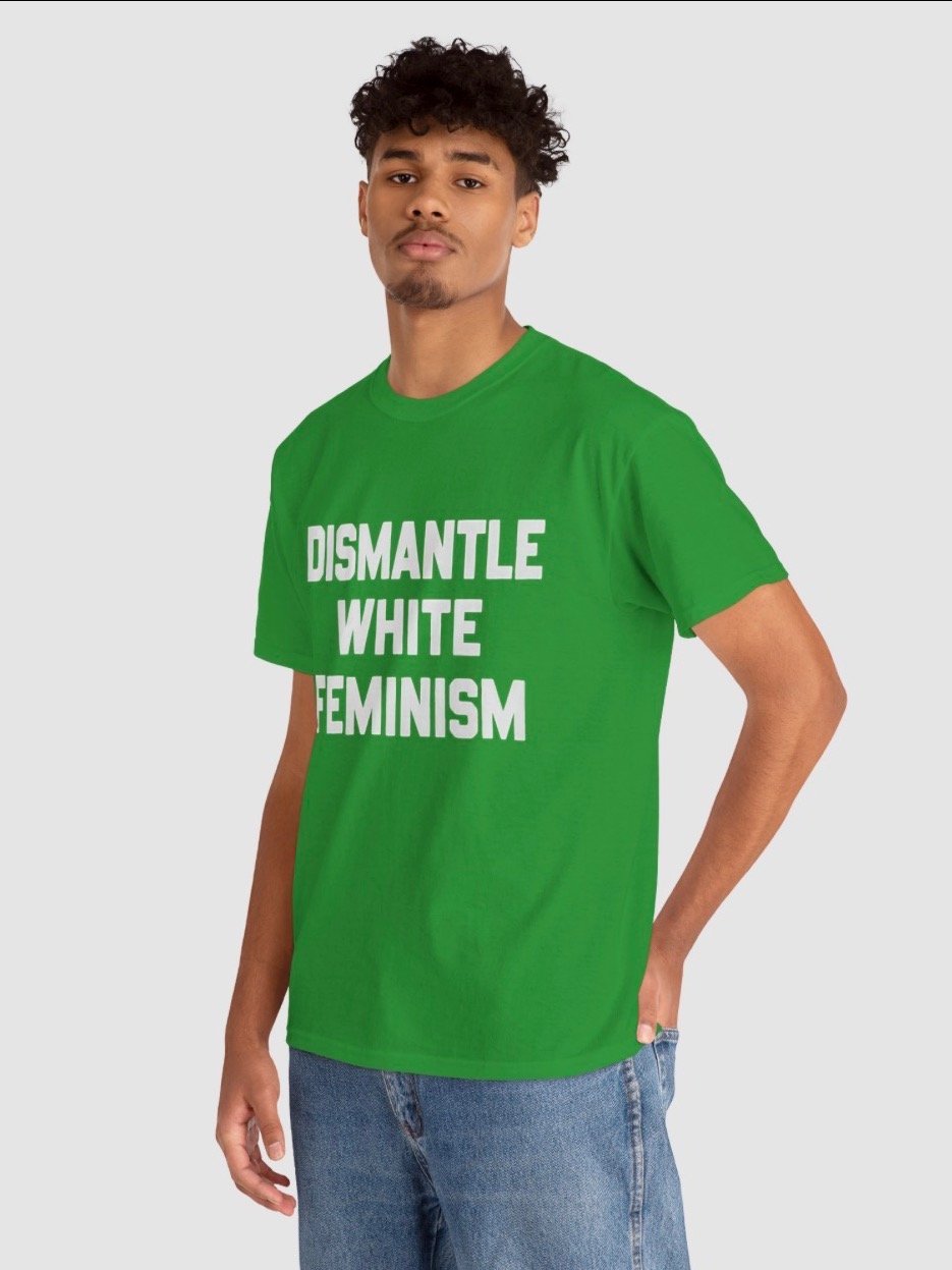 Dismantle White Feminism Shirt product image (3)