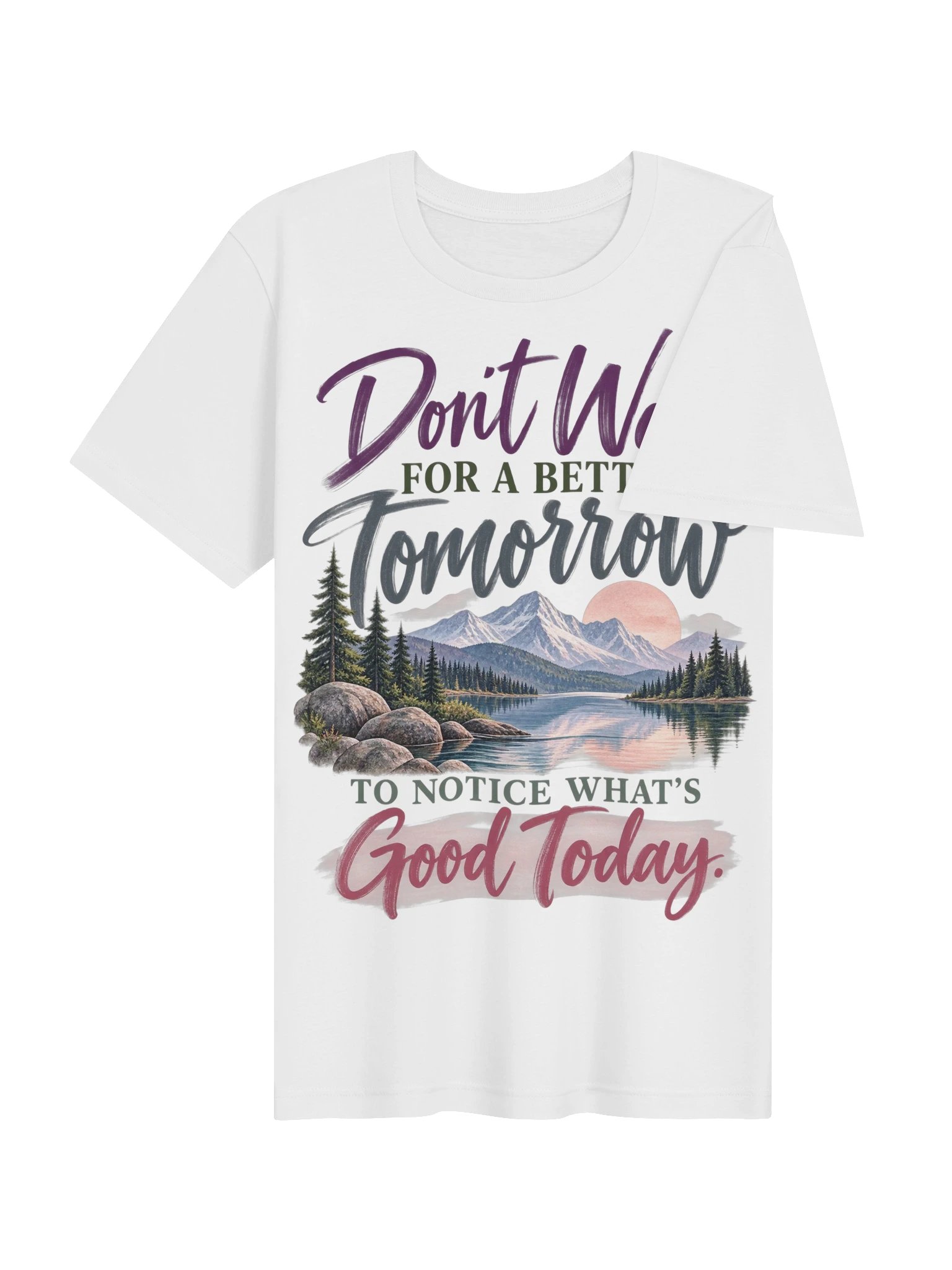Don't Wait for a Better Tomorrow T-Shirt product image (34)