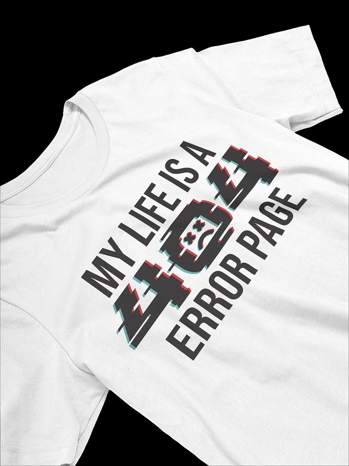 My Life is a 404 Error Page – Lightweight fabric (4.2 oz) product image (2)