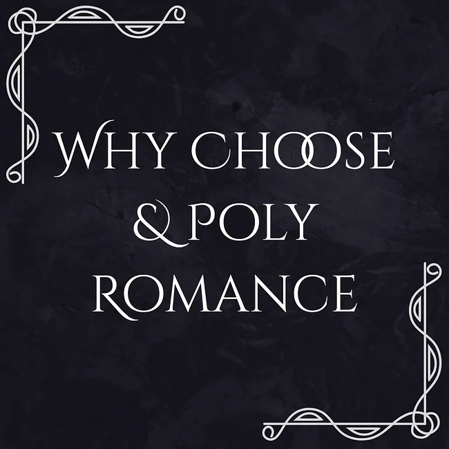 Why Choose and Poly Romance