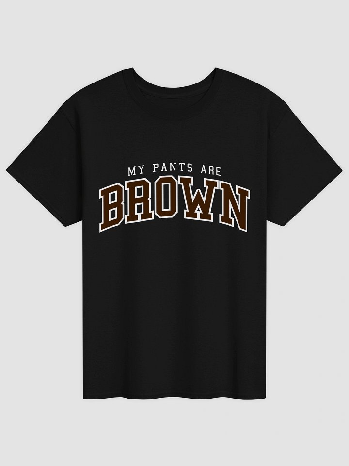 My pants are brown - university T-shirt product image (1)