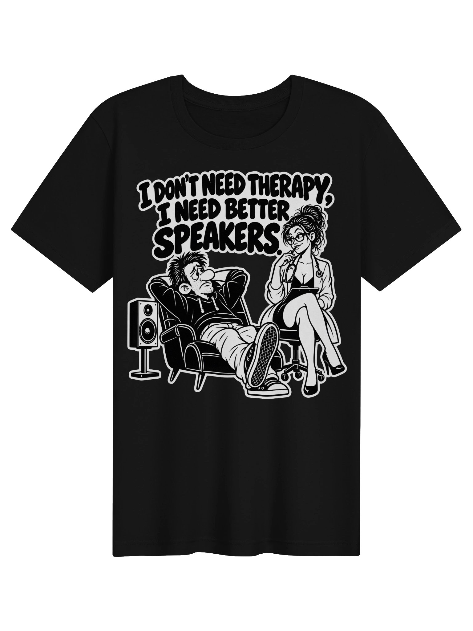 I Don't Need Therapy. I Need Better Speakers - Unisex T-shirt product image (1)