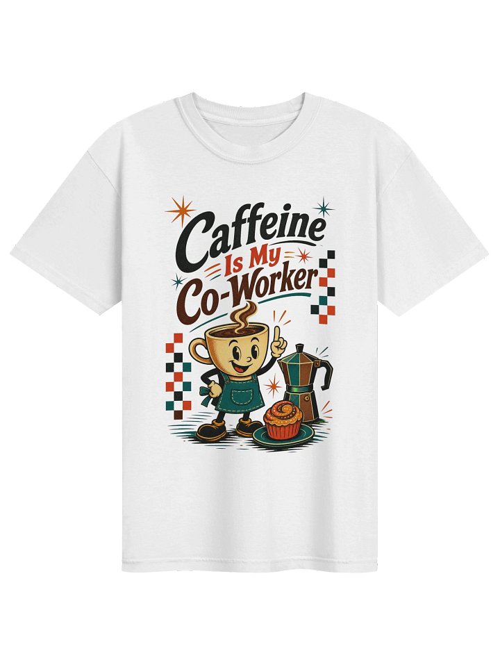 Caffeine Is My Co-Worker Barista T-Shirt – Funny Coffee Shirt, Barista Gift product image (1)