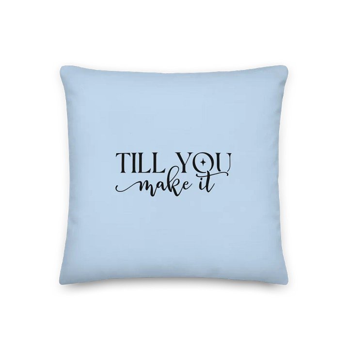 Faith It Till You Make It Pastel Blue Decorative Pillow product image (1)