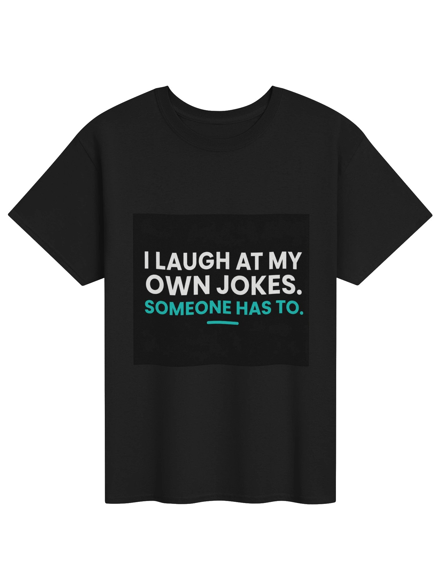 I Laugh at My Own Jokes – Funny Dad Joke Shirt product image (1)