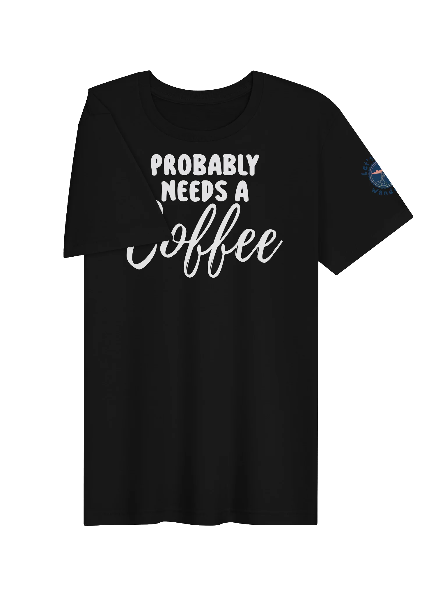 Probably Needs A Coffee Script T-Shirt product image (3)
