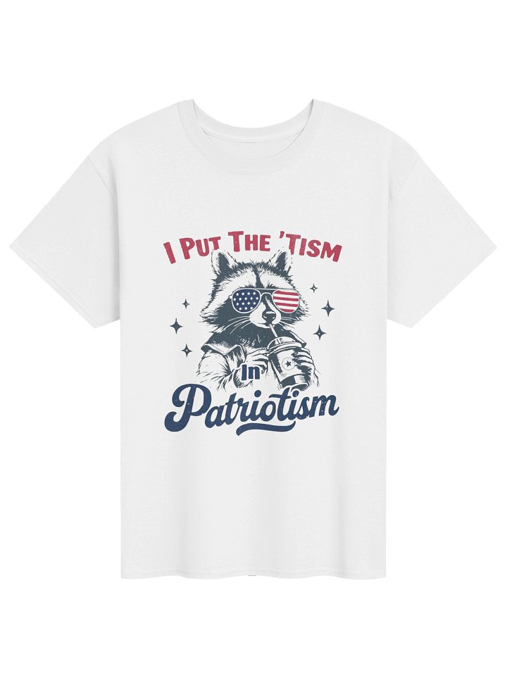 I Put the ‘Tism in Patriotism Funny Raccoon Shirt product image (1)