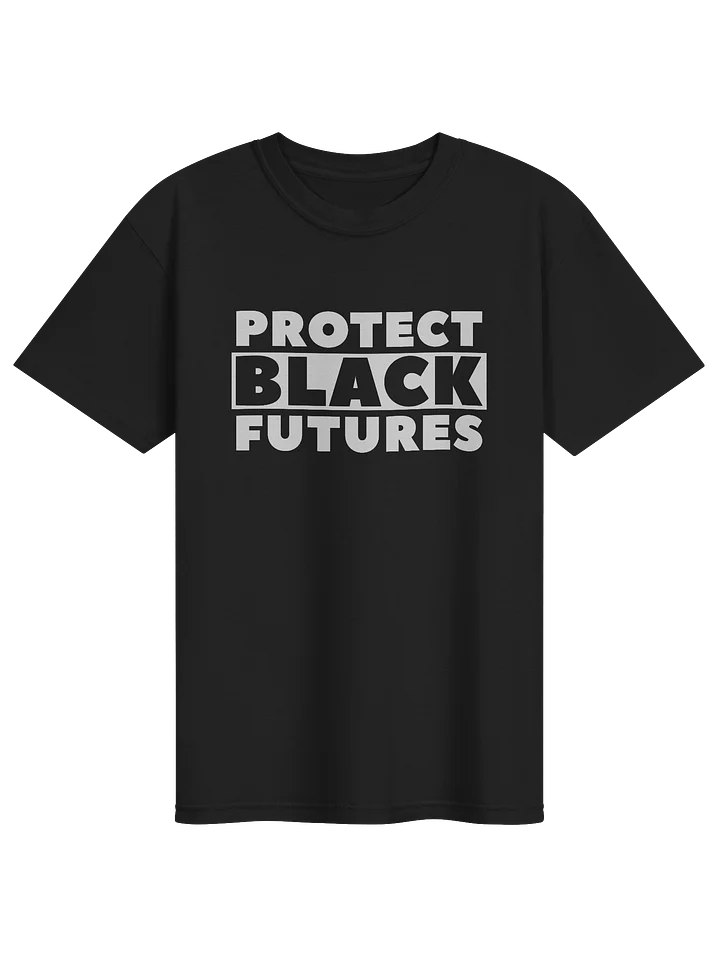 Protect Black Futures T-Shirt product image (1)