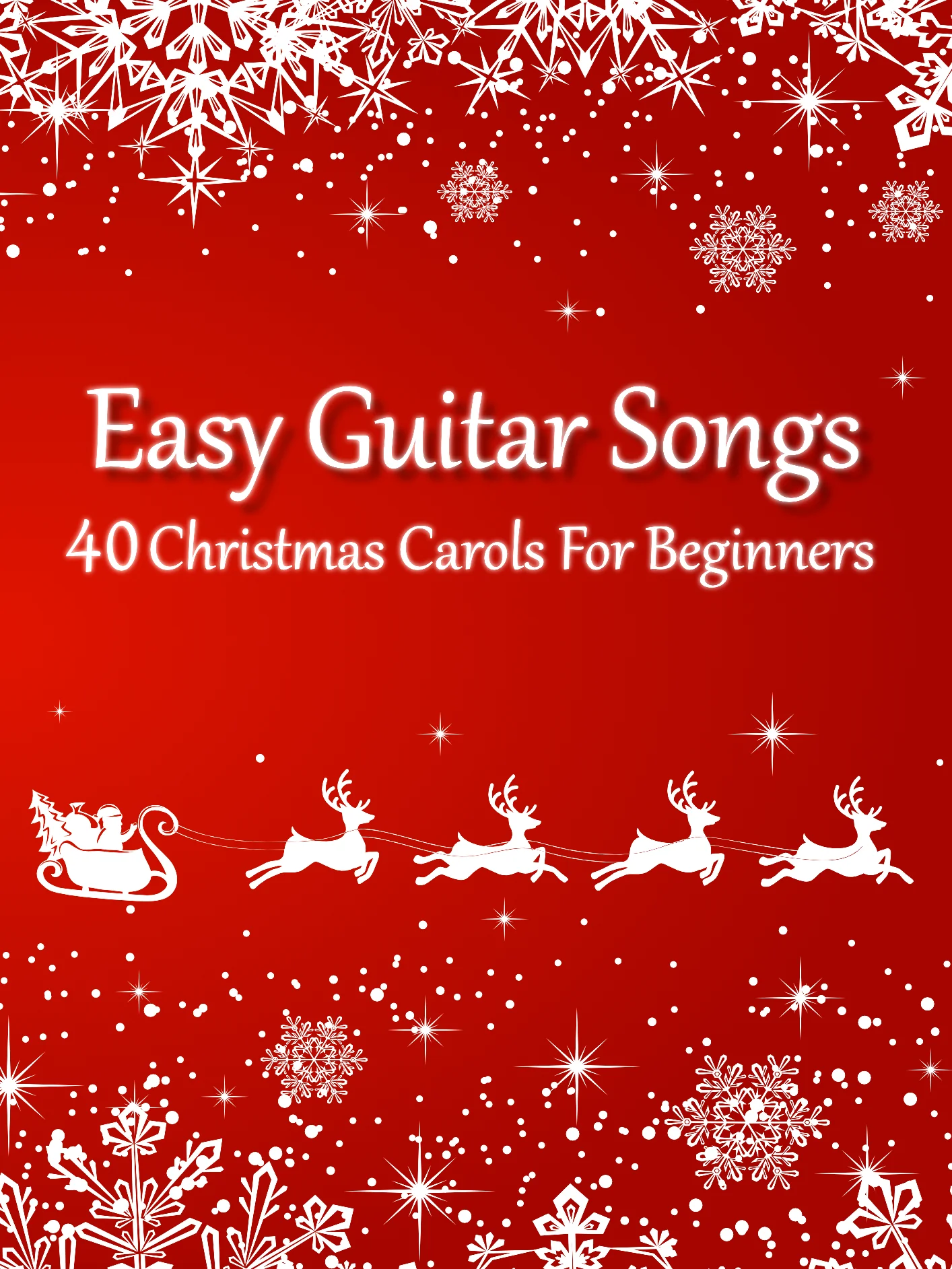 Easy Guitar Songs: 40 Christmas Carols for Beginners with Sheet Music, Tabs, Chords, and Lyrics product image (1)
