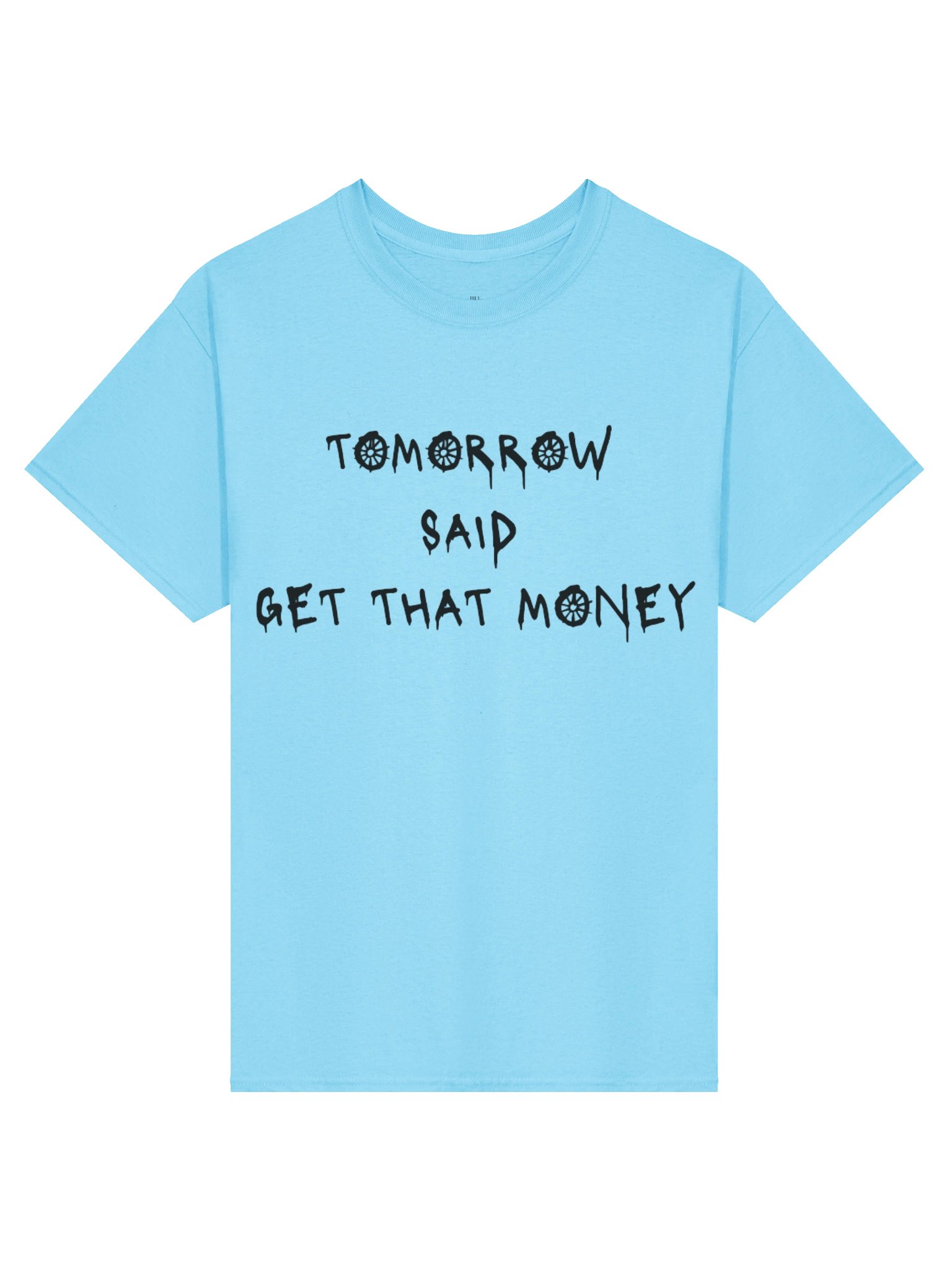 Tomorrow Said T-Shirt- Sky Blue product image (1)