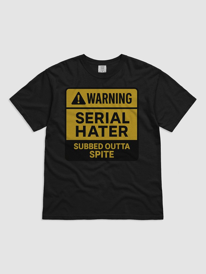 Serial Hater Warning Tee product image (1)