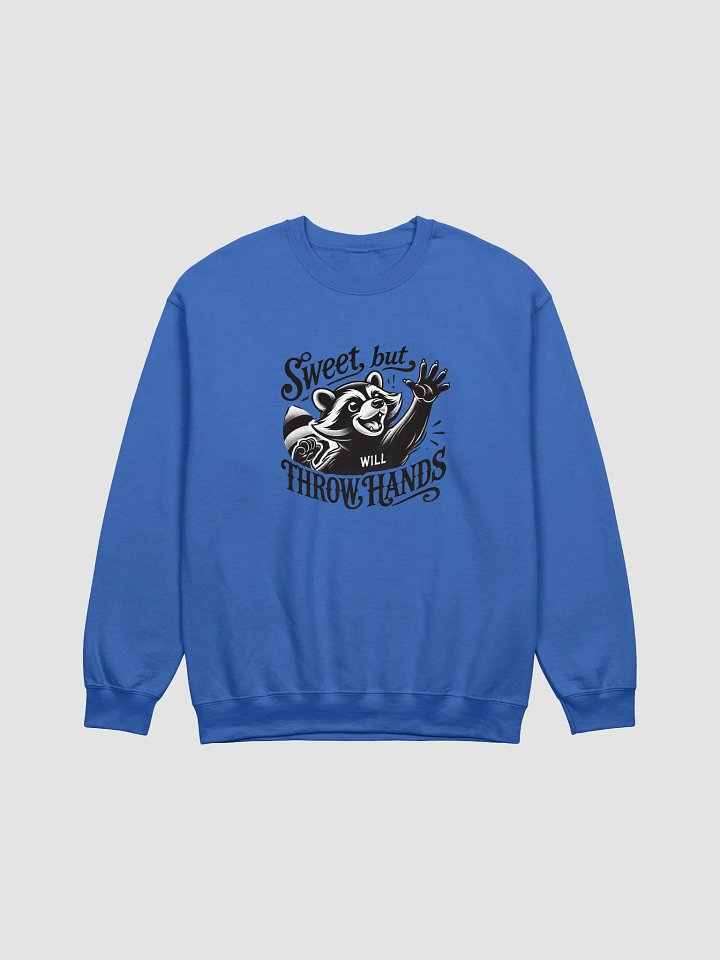 Sweet But Will Throw Hands Sweatshirt product image (1)