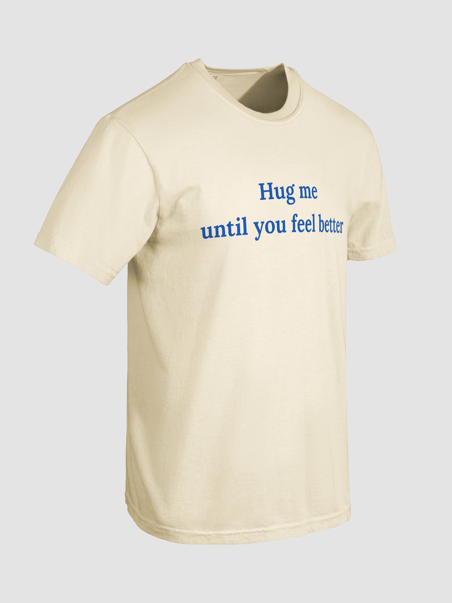 Hug Me Until You Feel Better T-shirt product image (16)