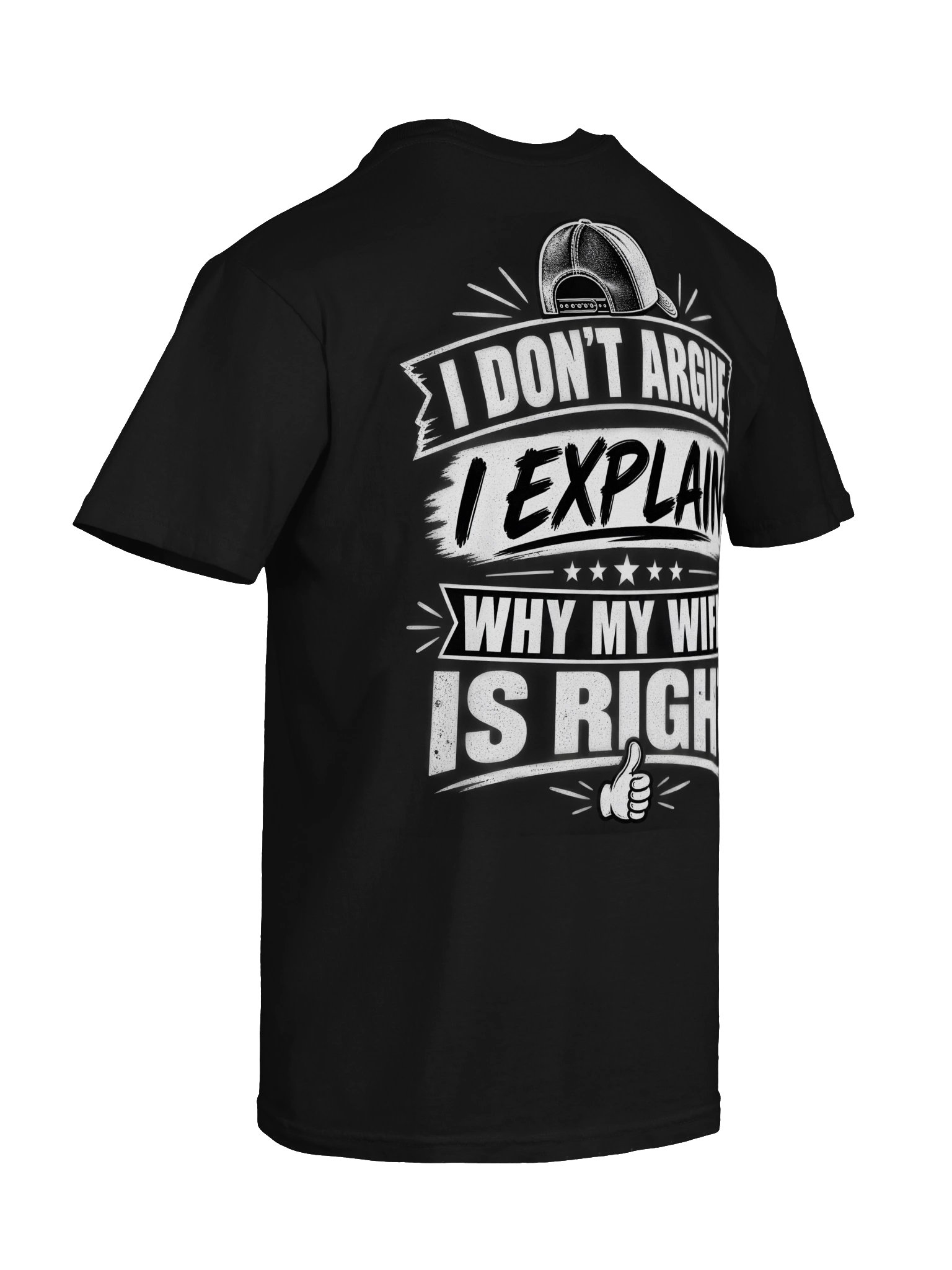 I Don’t Argue, I Explain Why My Wife Is Right – Funny Husband T-Shirt product image (5)