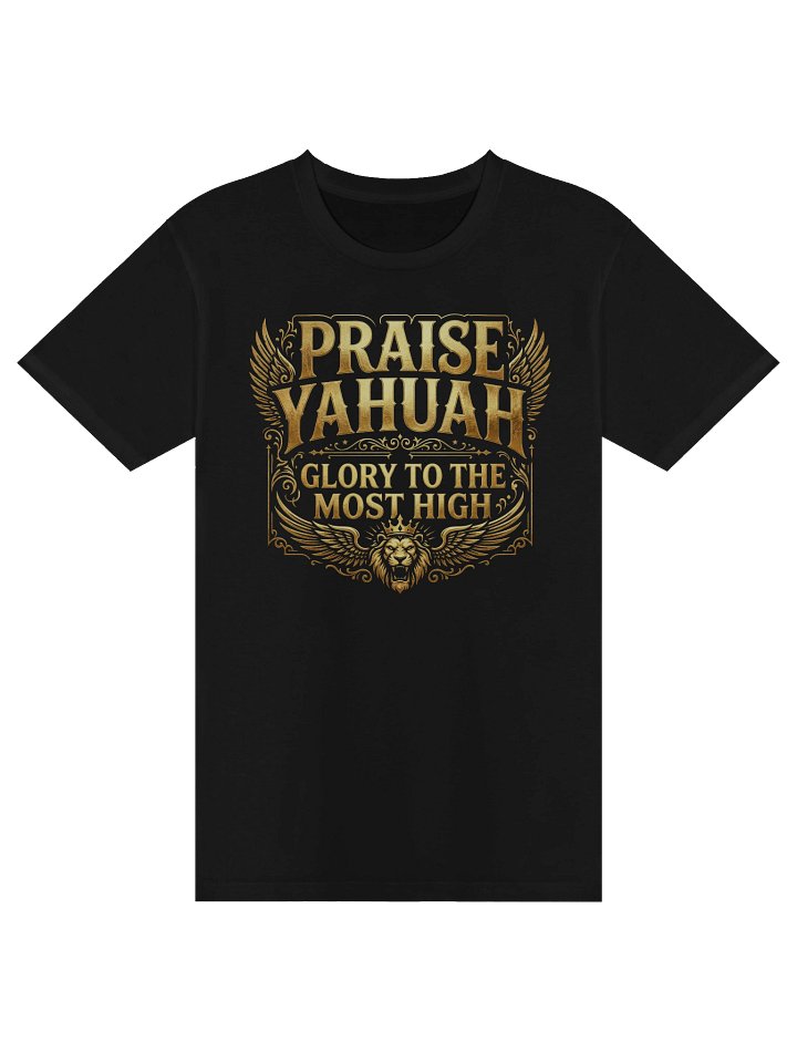 Praise Yahuah Glory to the Most High Premium T-Shirt product image (1)