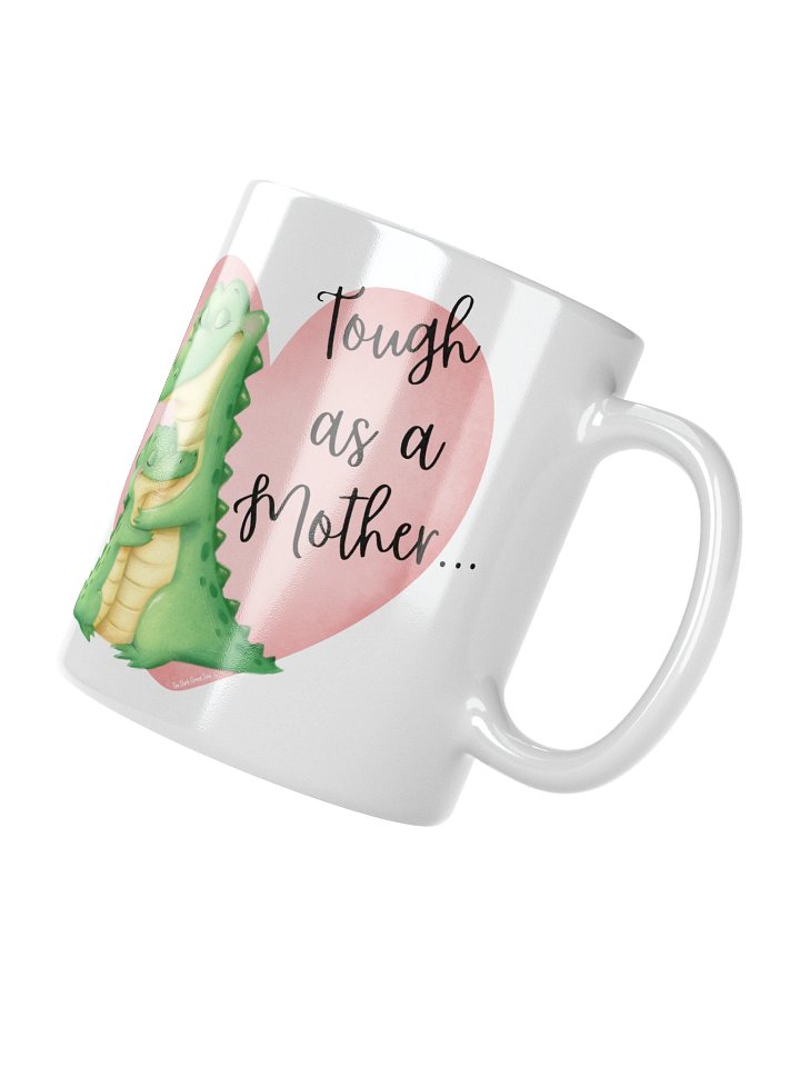 Tough as a Mother... White Mug product image (2)
