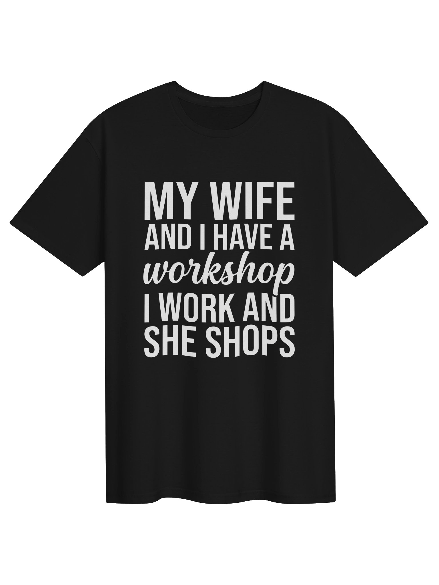 My Wife And I Have A Workshop Funny Husband Graphic T-Shirt product image (1)