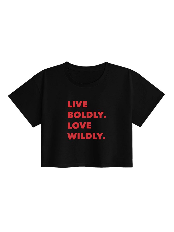 Live Boldly Love Wildly Crop Top product image (7)