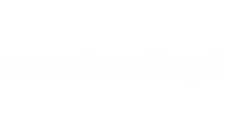 comeherefloyd