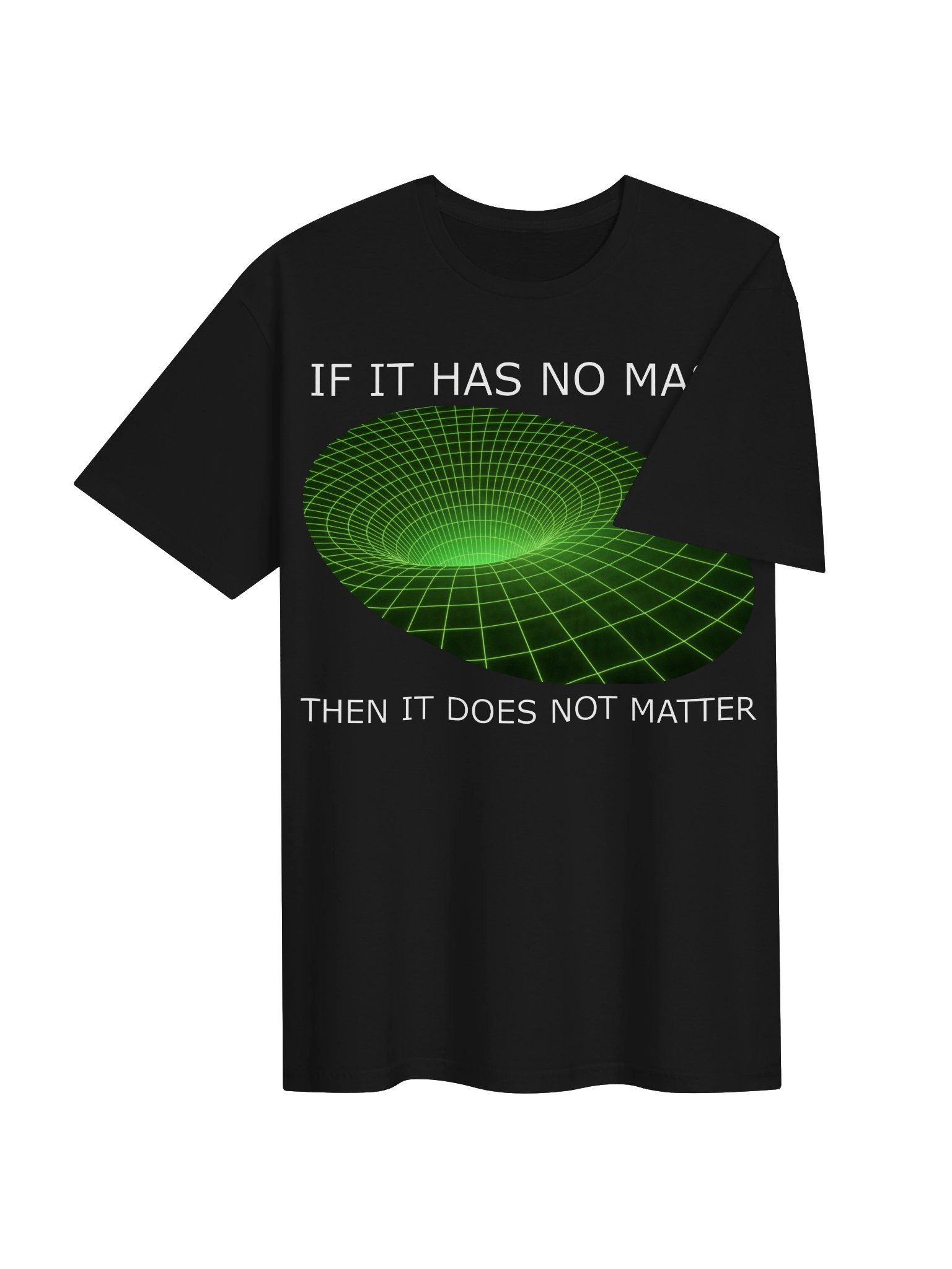 If It Has No Mass Then It Does Not Matter – Funny Physics T-Shirt product image (4)