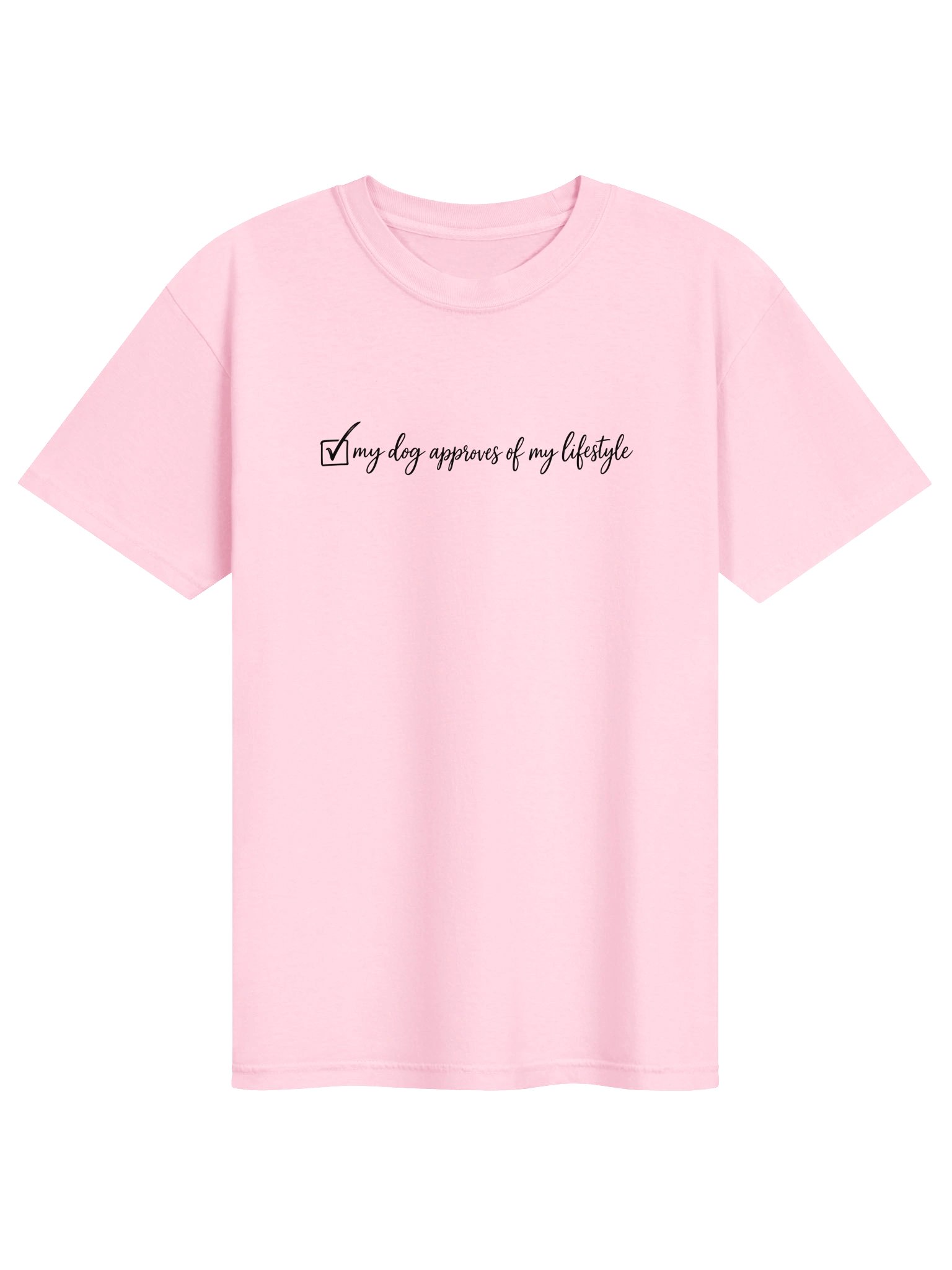 My Dog Approves of My Lifestyle Tee product image (10)