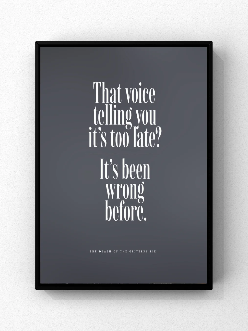 That Voice Telling You It's Too Late? - Digital Print (Dark) product image (3)