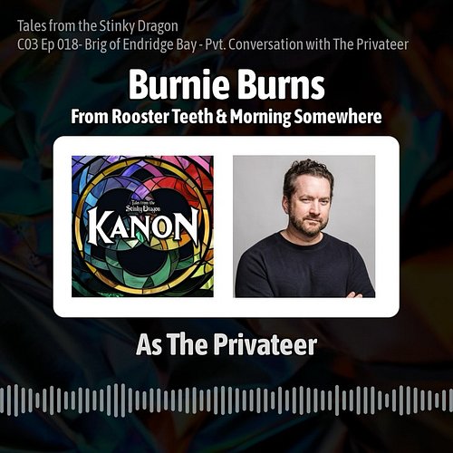 It’s @burnie as The Privateer! You can hear his voice in our current campaign, Kanon, wherever you listen to podcasts, and ge...
