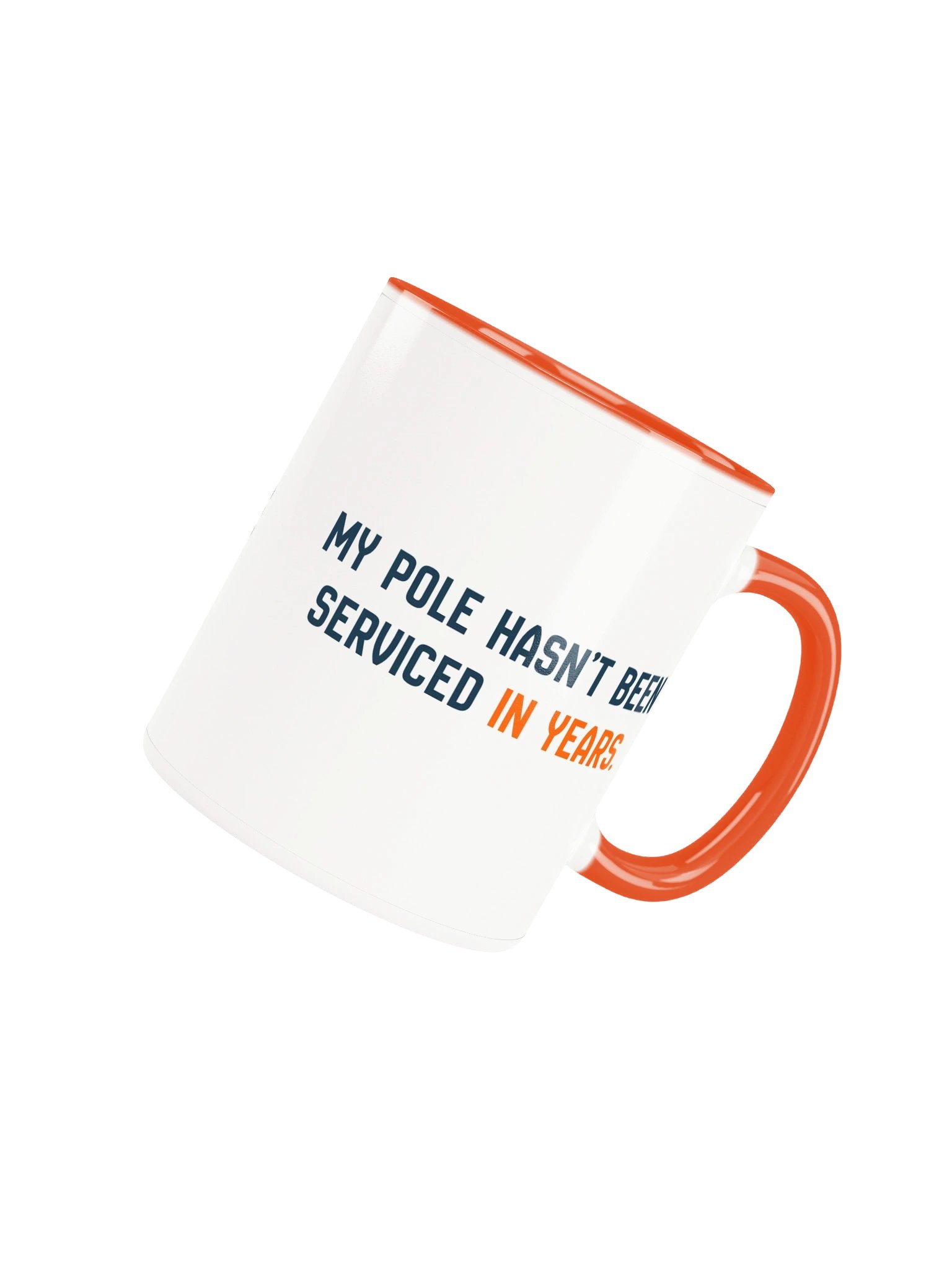 My Pole Hasn't Been Serviced Mug product image (4)