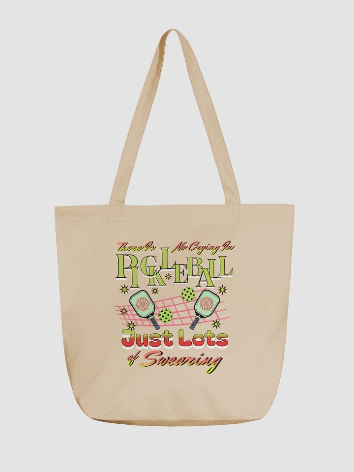 There Is No Crying In Pickleball Just Lots Of Swearing Swag Tote product image (5)