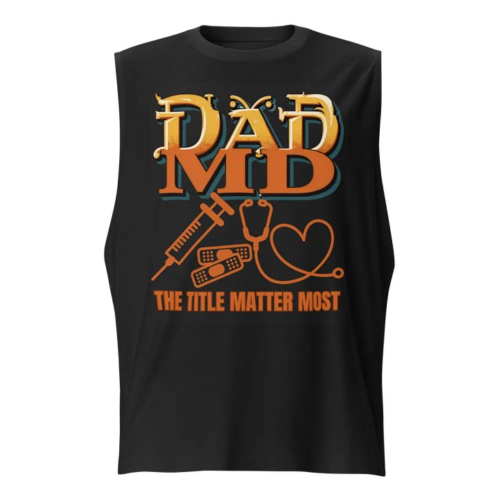 stethoscope, syringe, band aid and DAD MD Muscle Tank product image (1)