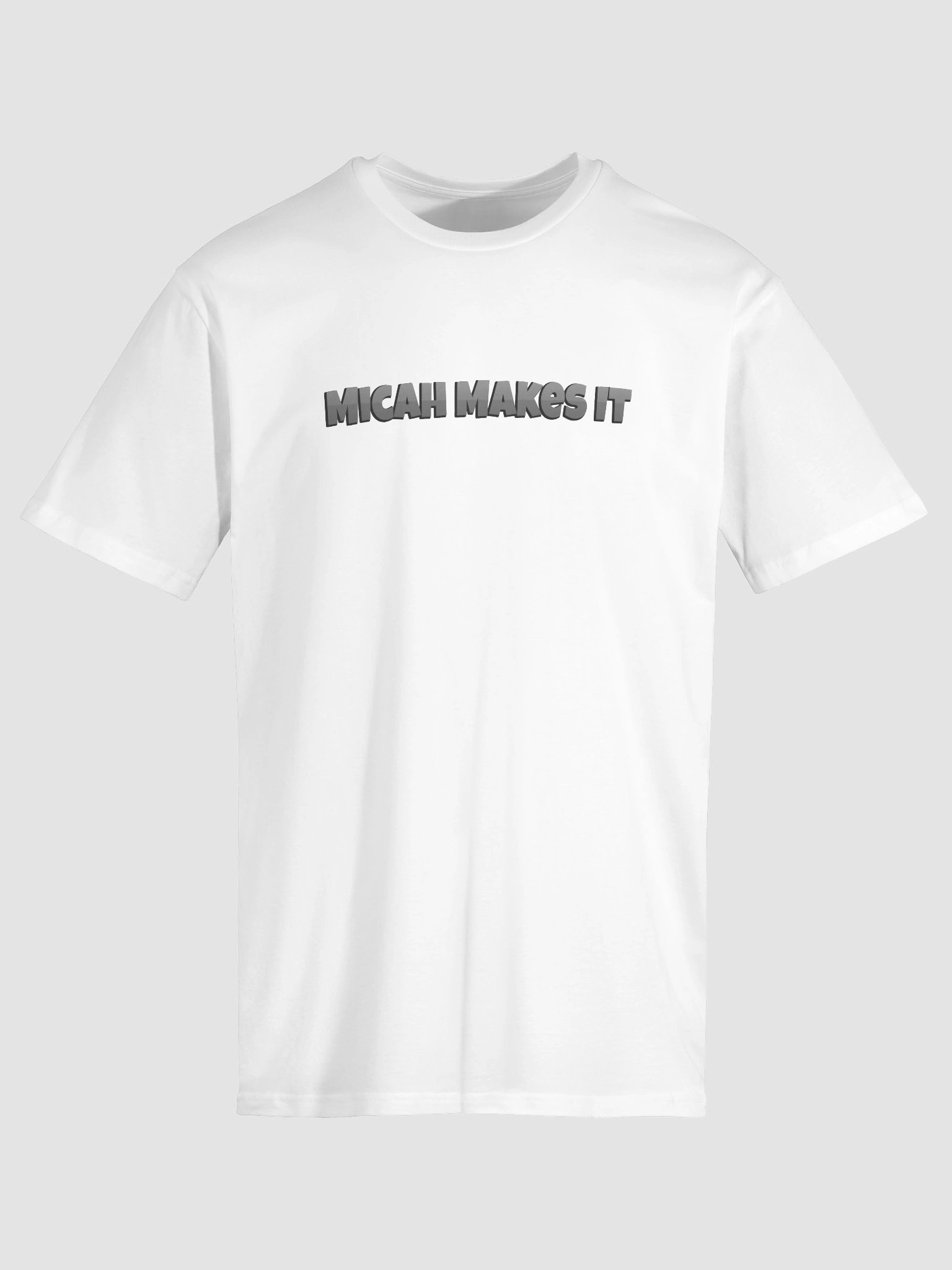 "Micah Makes It" Text Unisex T-Shirt product image (23)