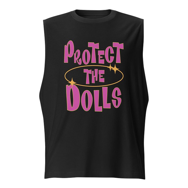 Protect The Dolls Muscle Tank product image (1)