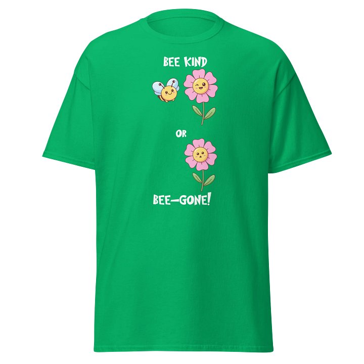 Bee Kind or Bee-Gone T-Shirt product image (1)