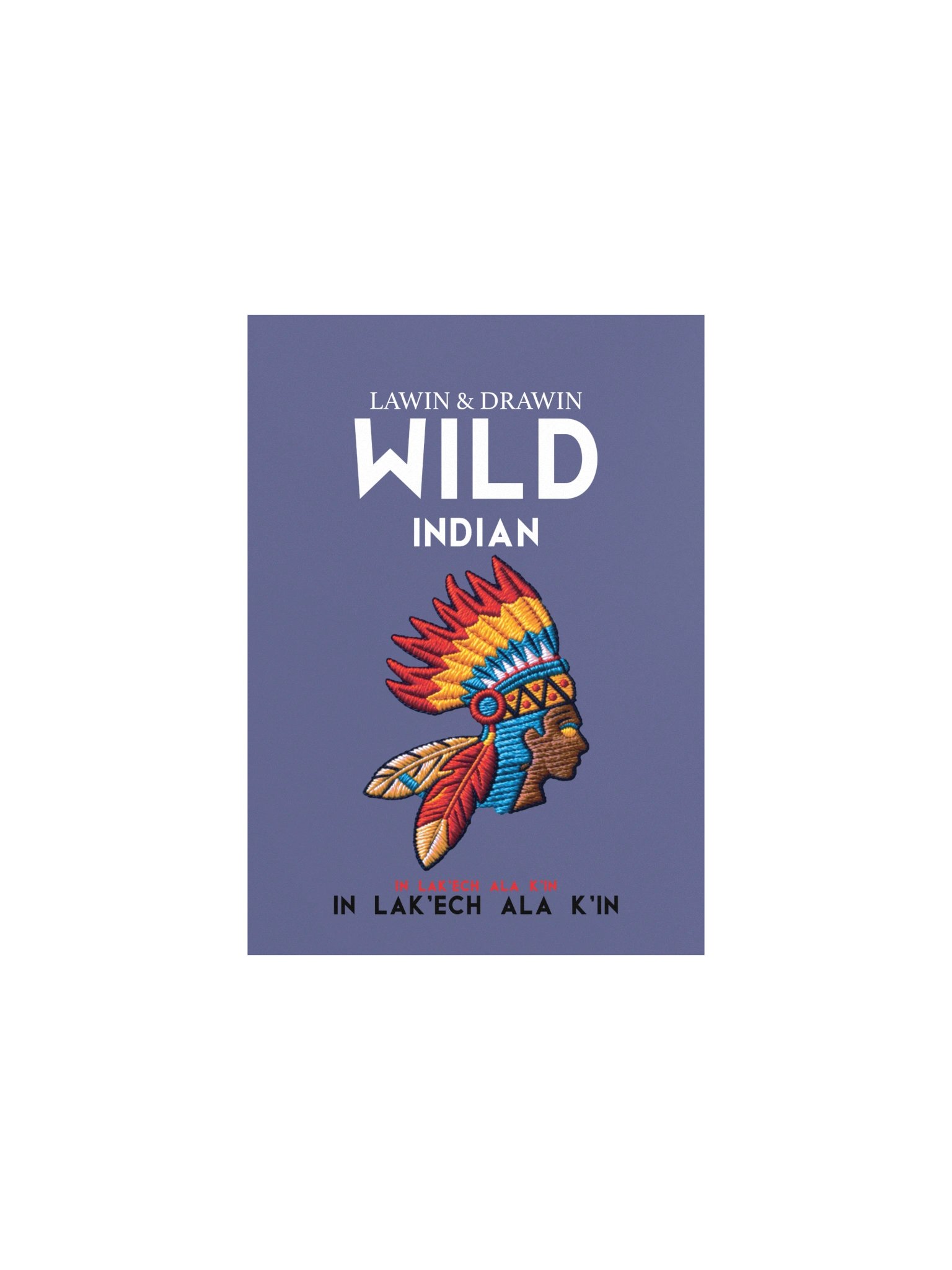 Wild Indian Matte Art Poster — In Lak'ech Ala K'in | Mayan Culture Wall Art | Lawin & Drawin product image (1)