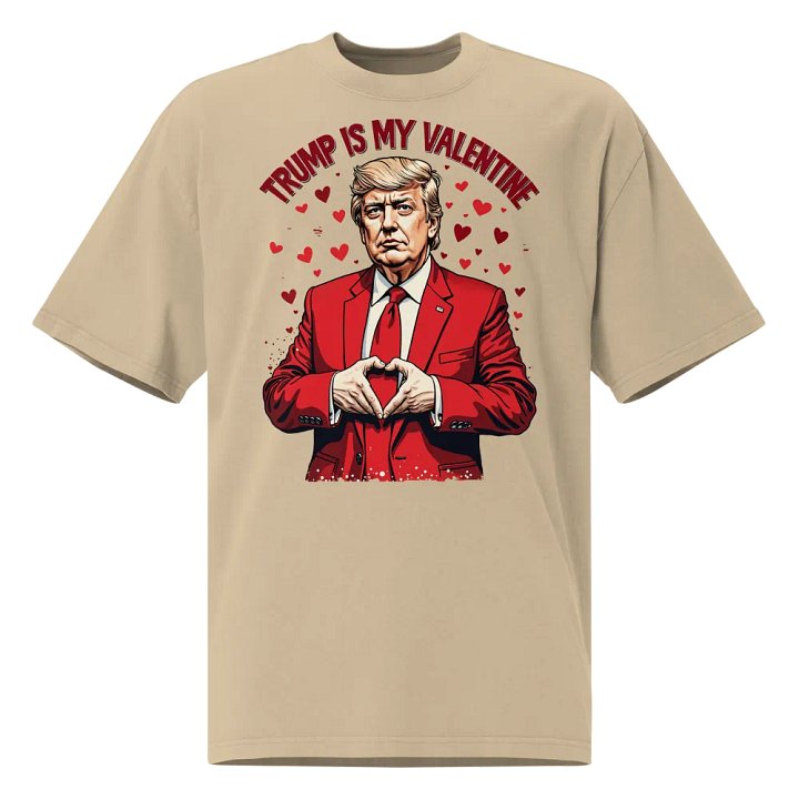 Trump Is My Valentine - Funny Valentine's Day Oversized Tee product image (13)