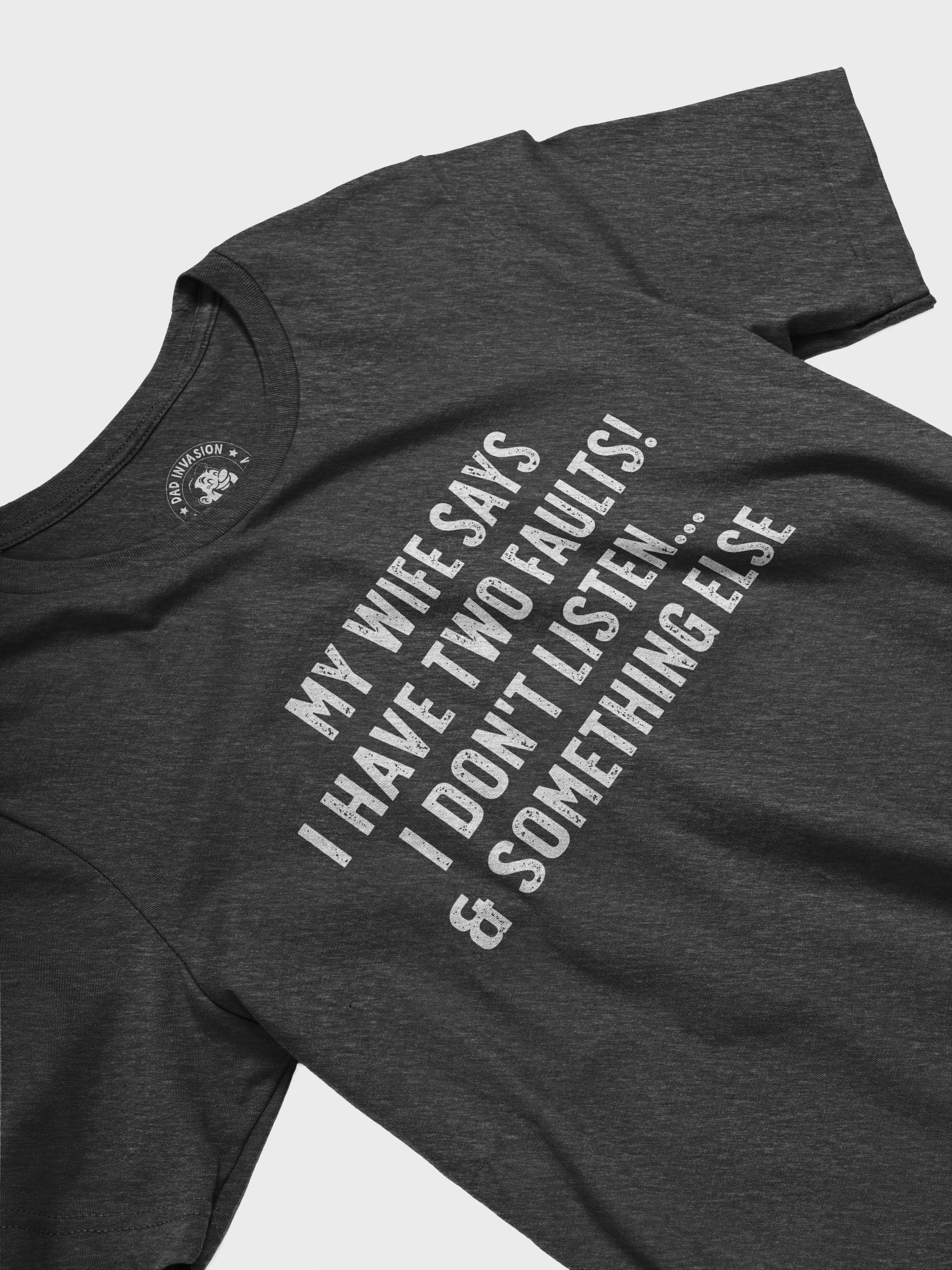 My Wife Says I Have Two Faults - Funny Dad T-Shirt product image (2)