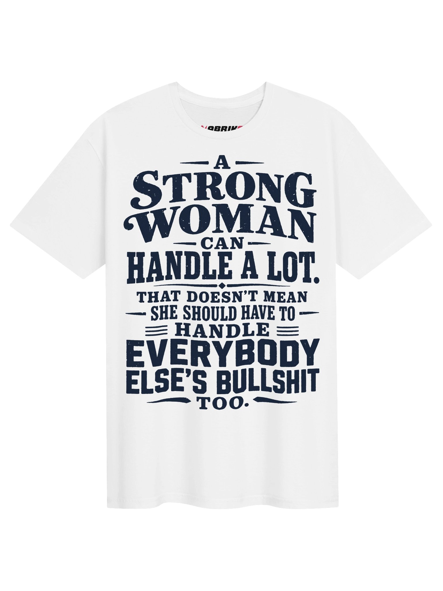 Strong Woman Handle A Lot T-Shirt product image (1)