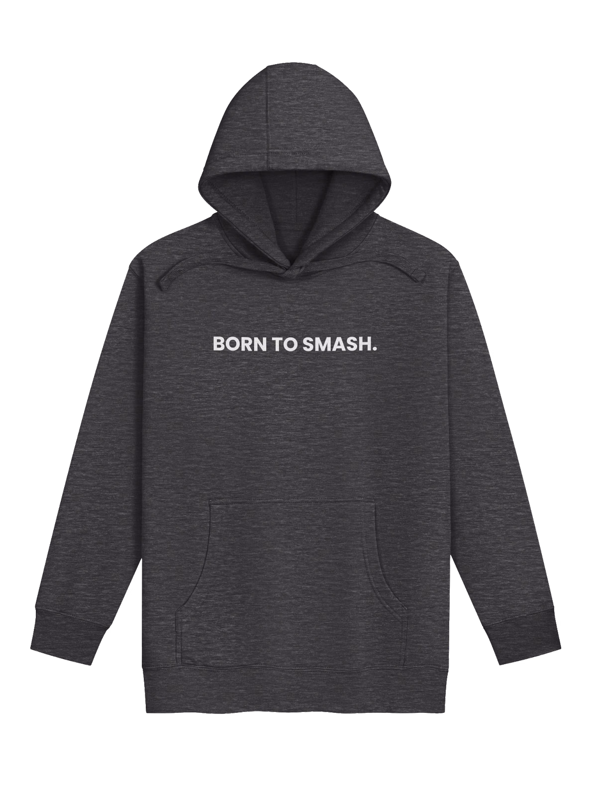 Baddy Hoodie: Born To Smash.