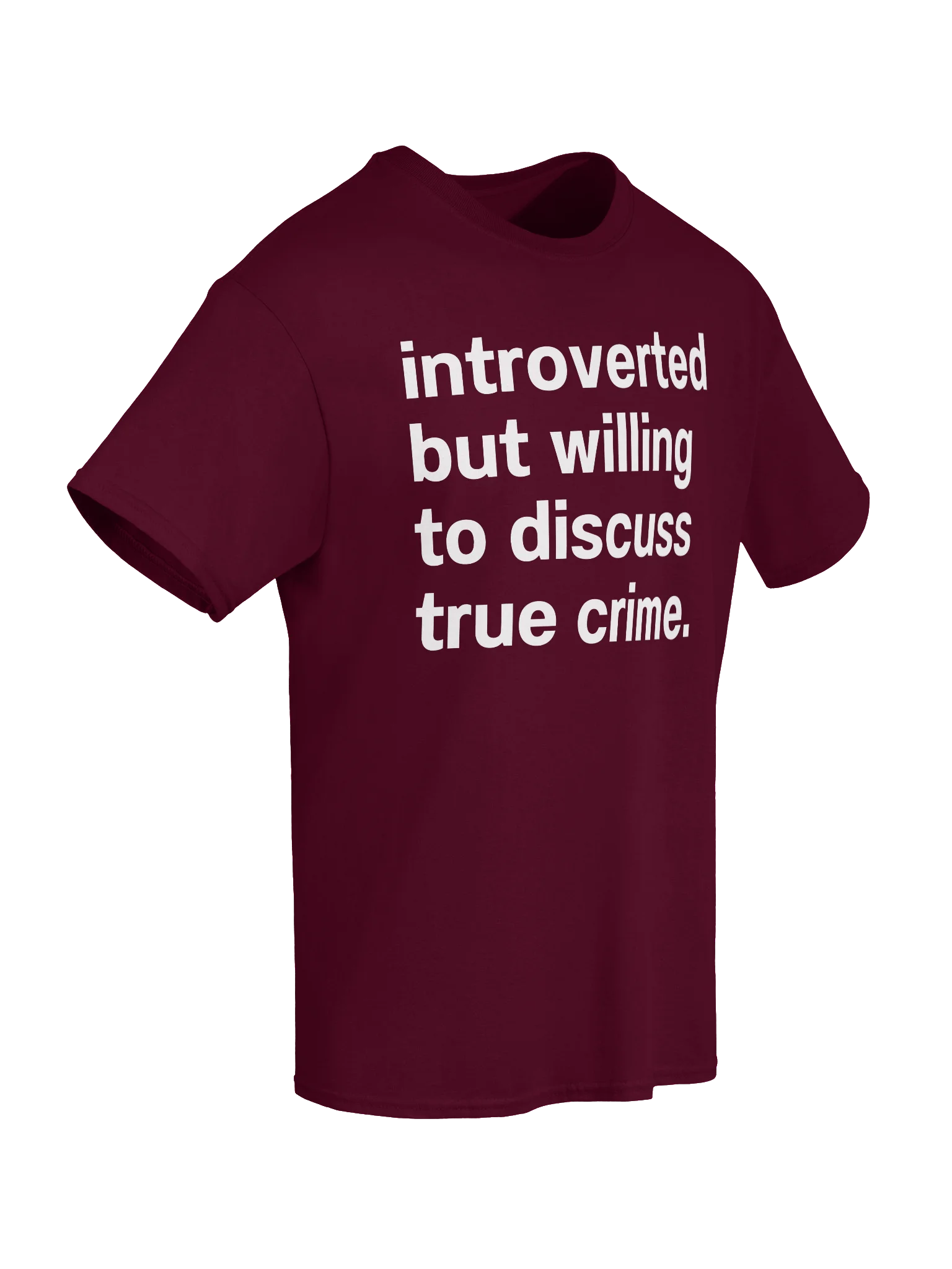 introverted but willing to discuss true crime. Unisex Shirt product image (63)