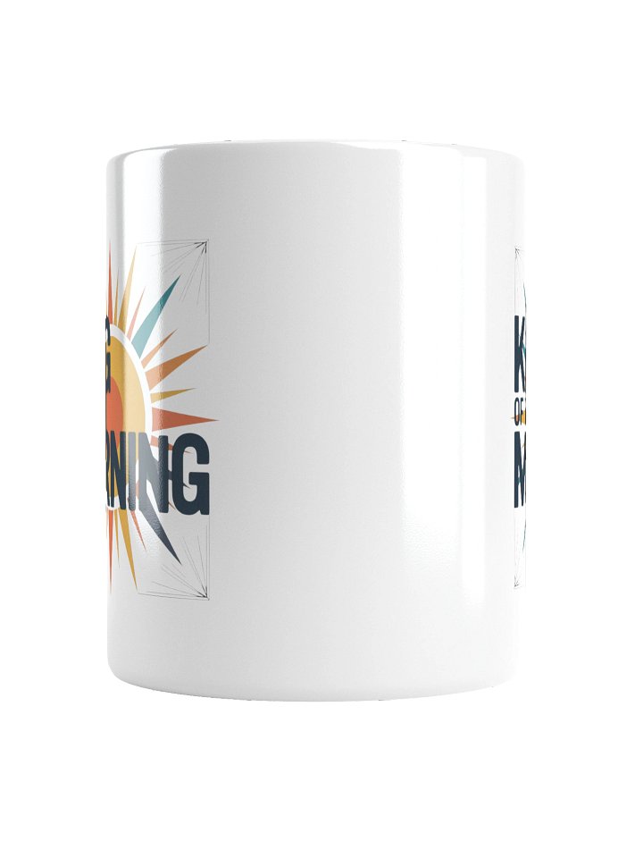 King of the Morning Coffee Mug product image (4)