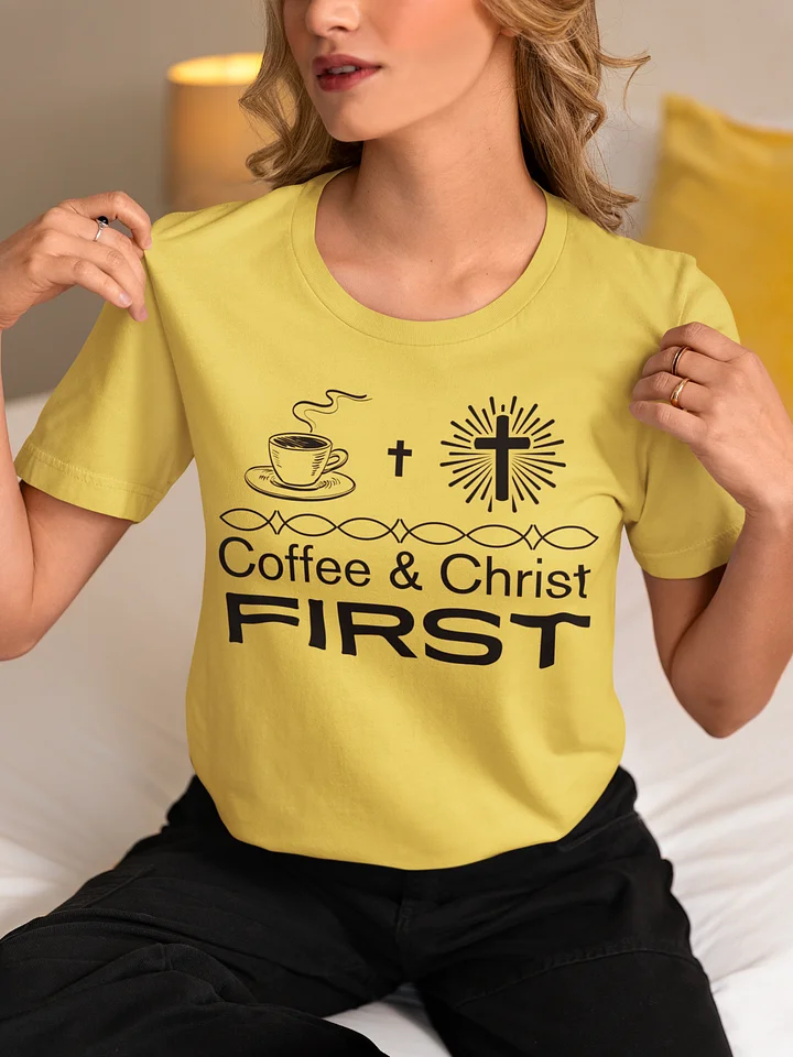 Coffee & Christ First Christian Faith Bella Canvas T-shirt - Light product image (13)