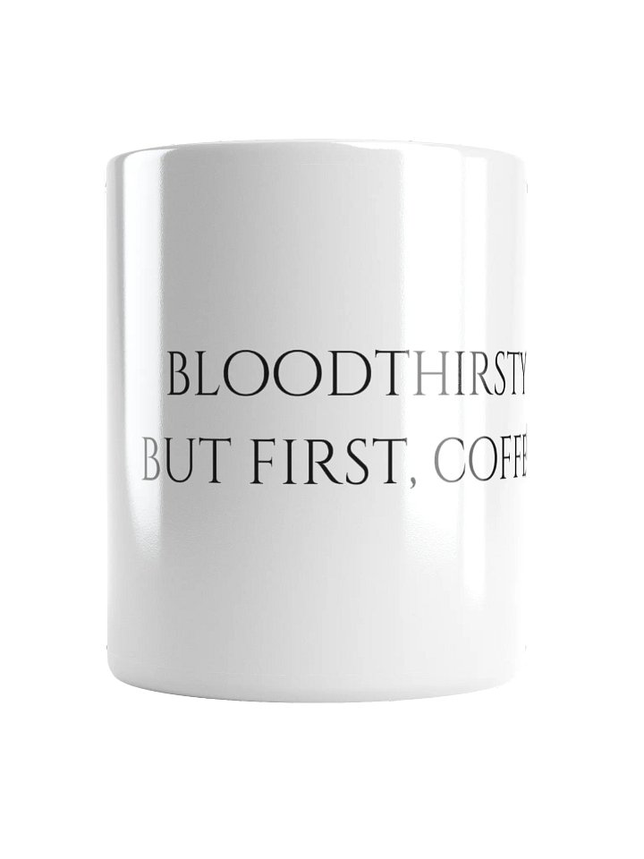 "Bloodthirsty But First, Coffee" Mug (White) product image (2)
