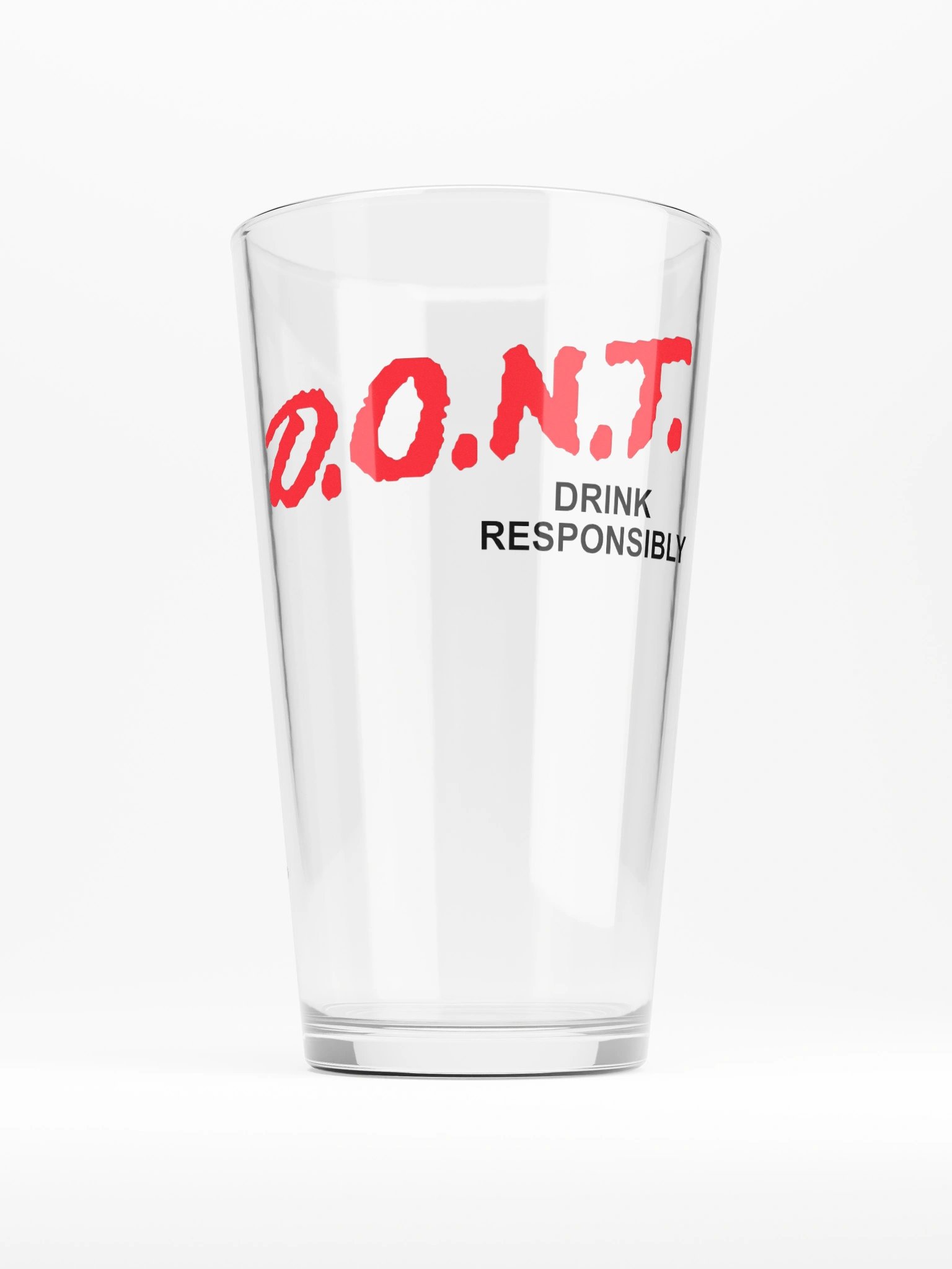 D.O.N.T. Drink Responsibly Pint Glass product image (1)