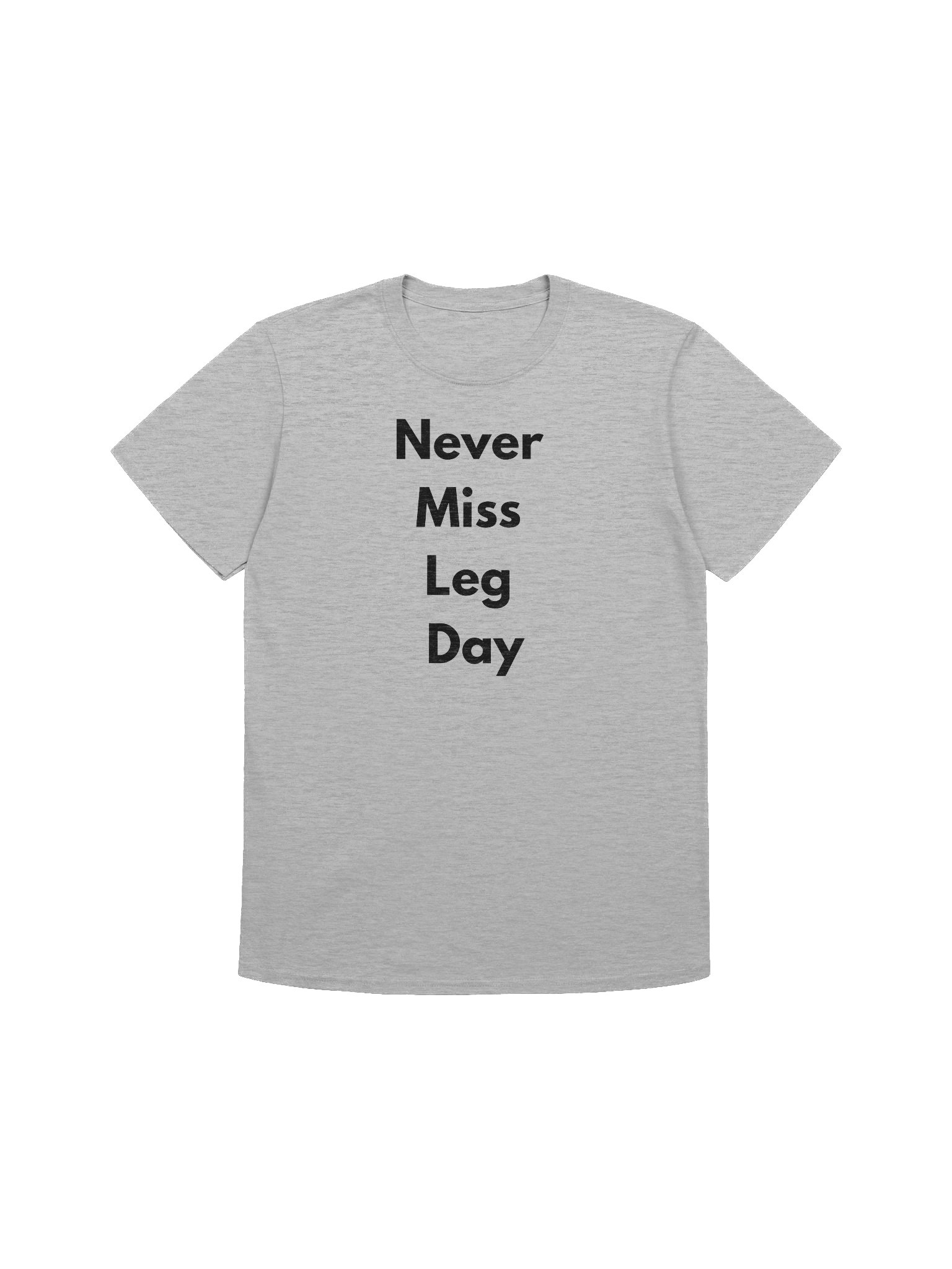 Never Miss Leg Day T-Shirt product image (1)