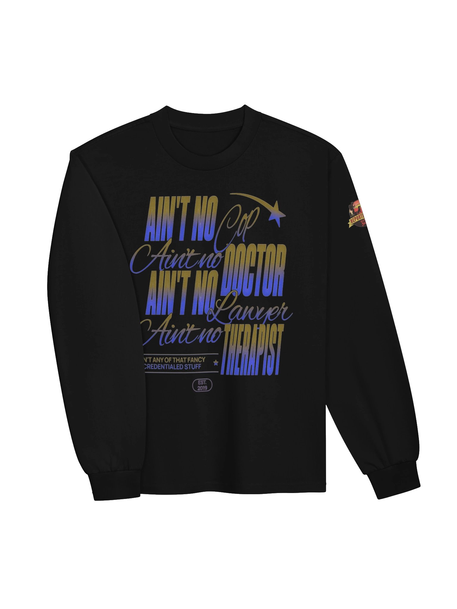 Ain’t No Credentials Sofa Squad Long Sleeve Tee product image (30)